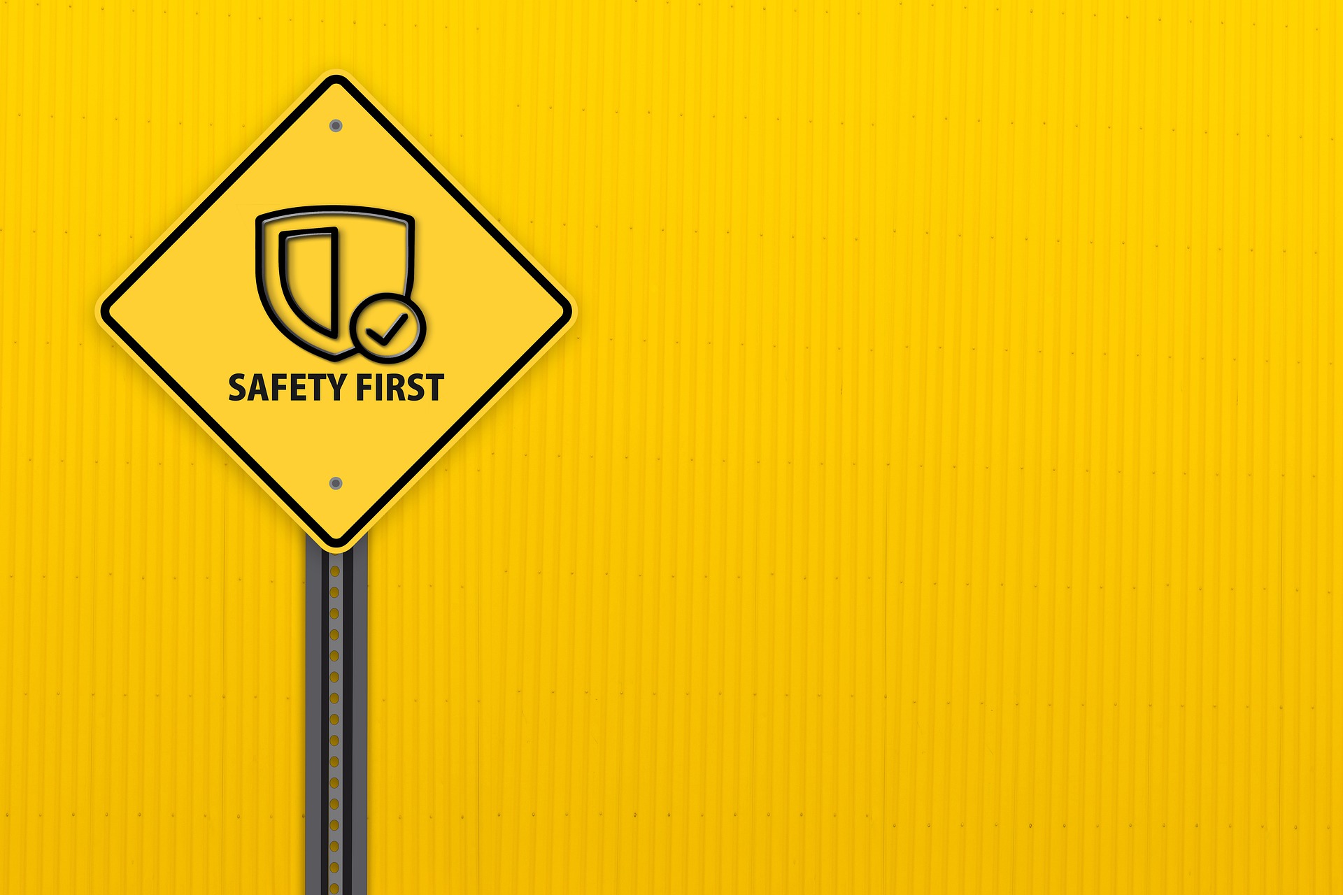 Safety first